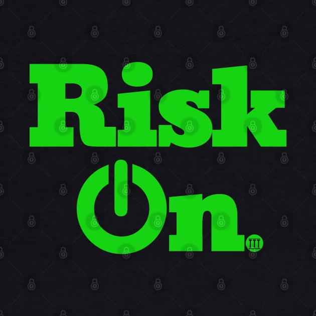 Risk On by twenty20tees